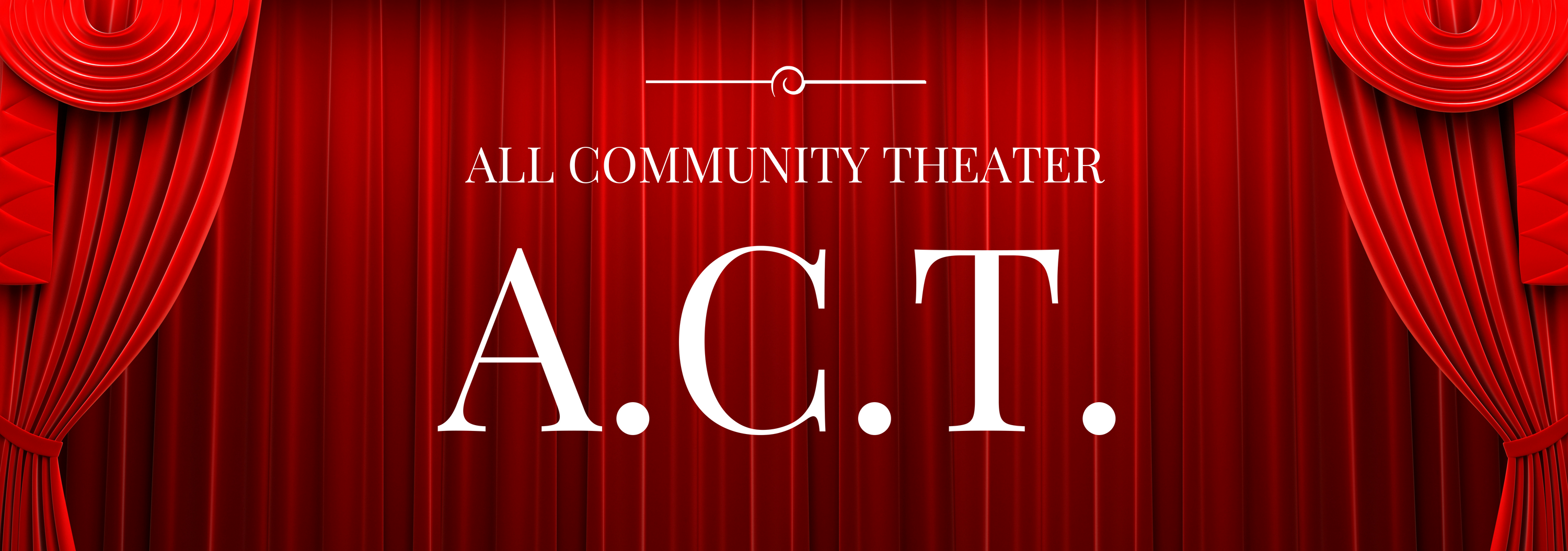 Theater – A.C.T. (All Community Theater)